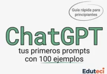 ChatGPT: Tus primeros prompts con 100 ejemplos (Guía completa GRATIS)