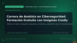 Carrera de Analista Júnior en Ciberseguridad: Formación Gratuita con Cisco e Insignias Credly